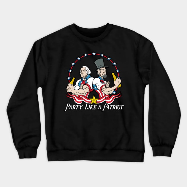 Party Like A Patriot July 4th Crewneck Sweatshirt by RadStar